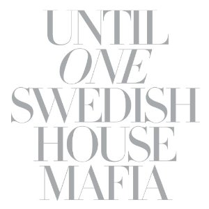       Swedish House Mafia Take One