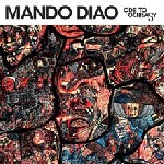 Mando Diao — «Ode to Ochrasy»