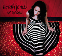 Norah Jones — «Not Too Late»