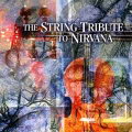Sting Quartet Tribute to Nirvana