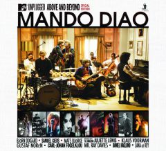 Mando Diao�� Above and Beyond (MTV Unplugged)